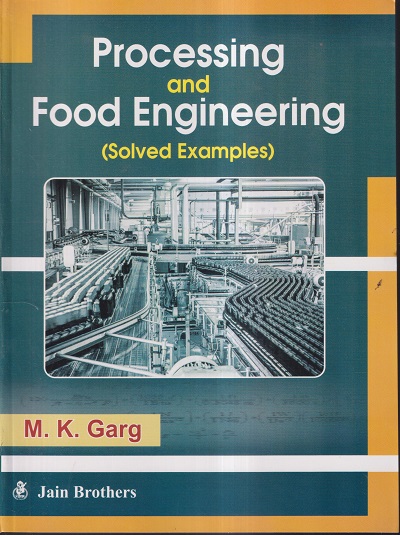 PROCESSING AND FOOD ENGINEERING (Solved Examples) | M.K. GARG | Jain Brothers