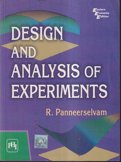 DESIGN AND ANALYSIS OF EXPERIMENTS | R. PANNEERSELVAM | PHI