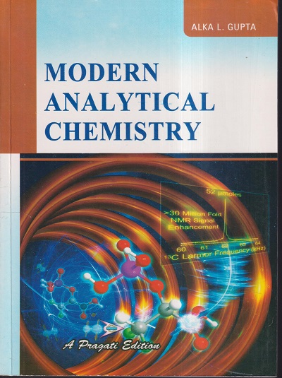 MODERN ANALYTICAL CHEMISTRY | ALKA L. GUPTA | PRAGATI PRAKASHAN MEERUT