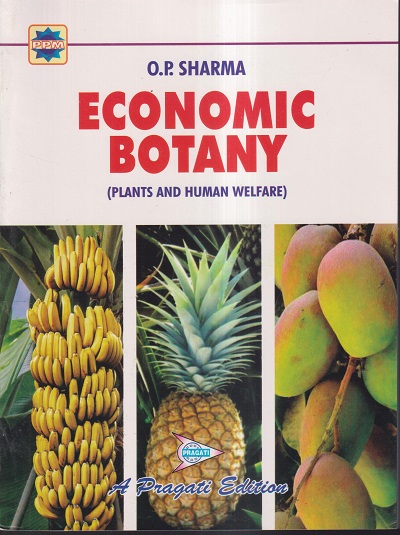 ECONOMIC BOTANY (PLANTS AND HUMAN WELFARE)| O.P. SHARMA | PRAGATI PRAKASHAN MEERUT