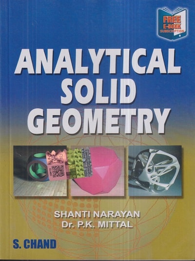 ANALYTICAL SOLID GEOMETRY | SHANTI NARAYAN, DR. P.K. MITTAL | S.Chand