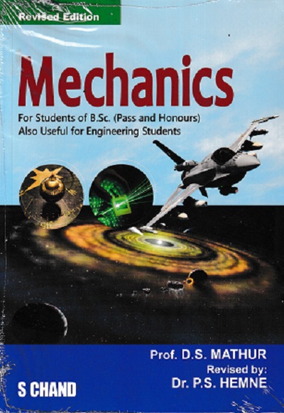 MECHANICS For BSc Students | PROF. D.S. MATHUR, DR. P.S. HEMNE | S.Chand