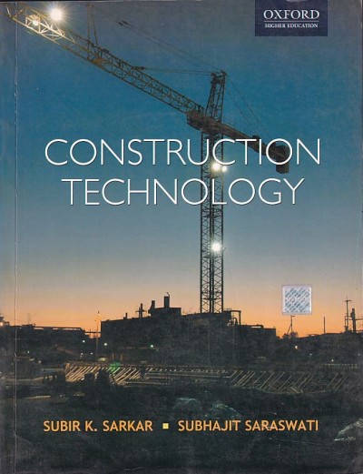 CONSTRUCTION TECHNOLOGY | SUBIR K. SARKAR , SUBHAJIT SARASWATI | Oxford