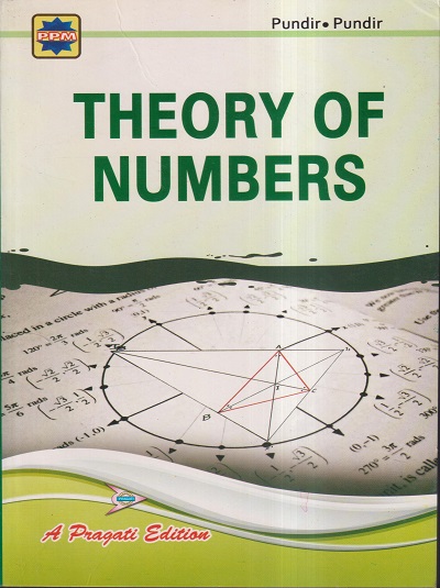THEORY OF NUMBERS | DR. SUDHIR K. PUNDIR , DR. RIMPLE PUNDIR |PRAGATI PRAKASHAN MEERUT