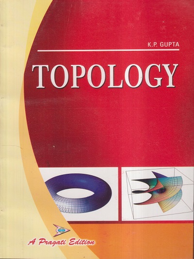 TOPOLOGY | K. P. GUPTA | PRAGATI PRAKASHAN MEERUT
