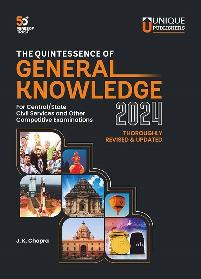 THE QUINTESSENCE OF GENERAL KNOWLEDGE 2024 | J.K. CHOPRA | Unique Publishers