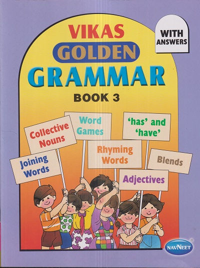 VIKAS GOLDEN GRAMMAR BOOK 3 | नवनीत एज्युकेशन (इंडिया) लि (Navneet Education India Ltd)