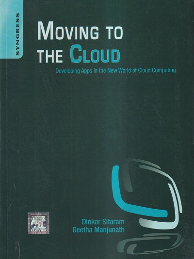 MOVING TO THE CLOUD | DINKAR SITARAM, GEETHA MANJUATH | ELSEVIER