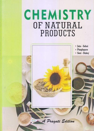 CHEMISTRY OF NATURAL PRODUCTS | JAIN-SAHAI, PIMPLAPURE, SONI-DUBEY | Pragati Prakashan, Meerut