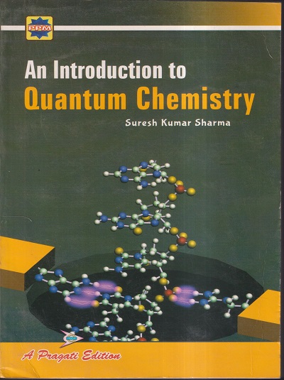 AN INTRODUCTION TO QUANTUM CHEMISTRY | SURESH KUMAR SHARMA | PRAGATI PRAKASHAN MEERUT