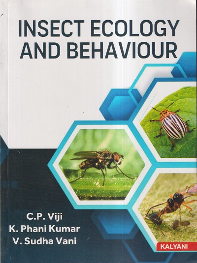 INSECT ECOLOGY AND BEHAVIOUR | C.P. VIJI, K. PHANI KUMAR, V. SUDHA VANI | Kalyani Publishers