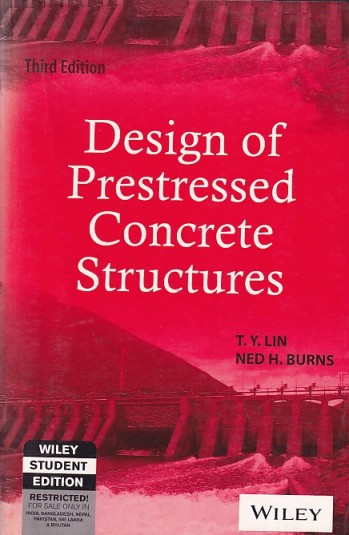 DESIGN OF PRESTRESSED CONCRETE STRUCTURES | T. Y. LIN , NED H. BURNS | Wiley