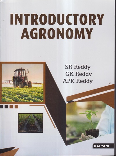INTRODUCTORY AGRONOMY | SR REDDY, GK REDDY, APK REDDY | KALYANI