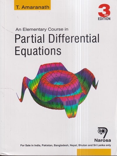 AN ELEMENTARY COURSE IN PARTIAL DIFFERENTIAL EQUATIONS | T. AMARANATH | Narosa