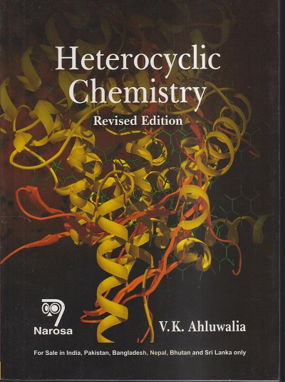 HETEROCYCLIC CHEMISTRY | V.K. AHLUWALIA | NAROSA