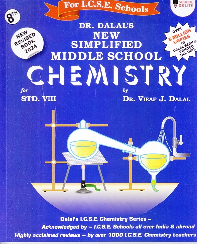 DR. DALAL'S NEW SIMPLIFIED MIDDLE SCHOOL CHEMISTRY FOR STD. VIII (FOR ICSE SCHOOLS) | DR. VIRAF J. DALAL | ALLIED PUBLISHERS
