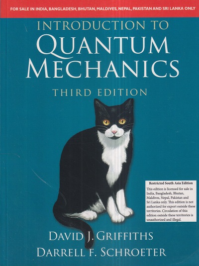 INTRODUCTION TO QUANTUM MECHANICS | DAVID J. GRIFFITHS, DARRELL F. SCHROETER | Cambridge