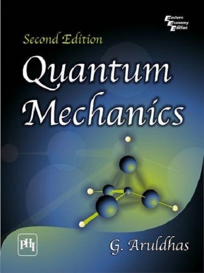 QUANTUM MECHANICS | G. ARULDHAS | PHI