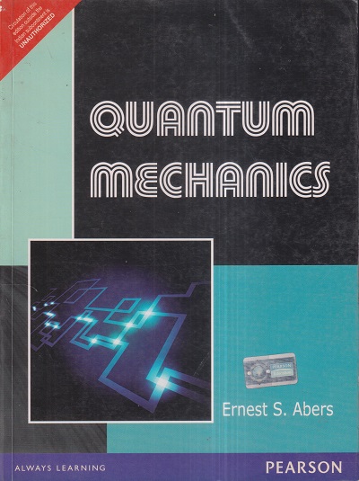QUANTUM MECHANICS | ERNEST S. ABERS | Pearson