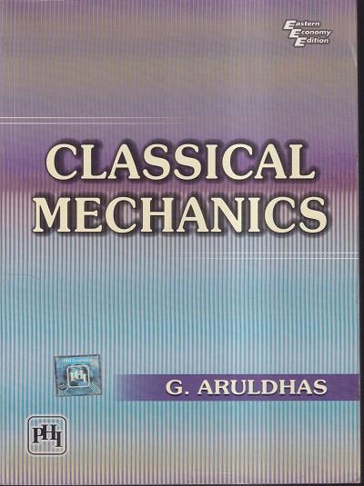 CLASSICAL MECHANICS | G. ARULDHAS | PHI