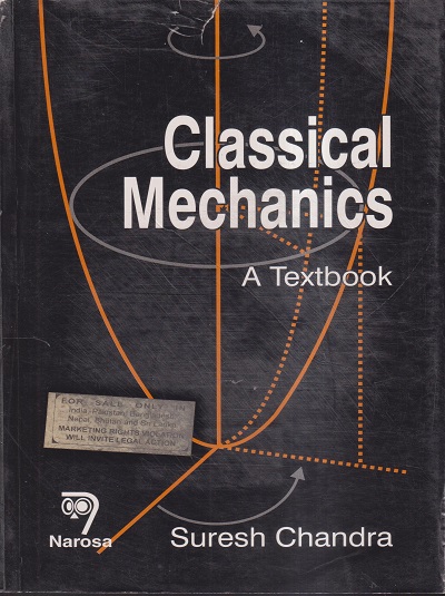 CLASSICAL MECHANICS A TEXTBOOK | SURESH CHANDRA | NAROSA