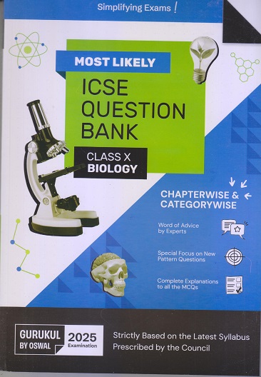 MOST LIKELY ICSE QUESTION BANK (Chapterwise & Categorywise) 2025 Class X/Class 10th BIOLOGY | Oswal Gurukul
