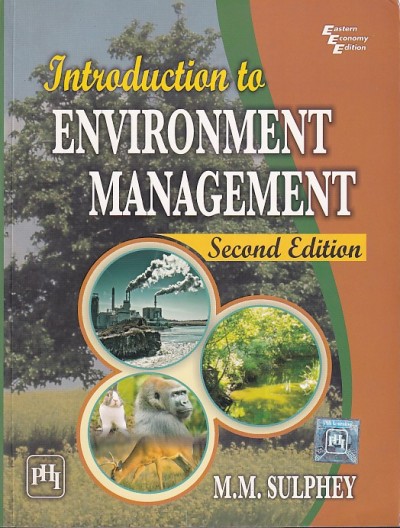 INTRODUCTION TO ENVIRONMENT MANAGEMENT | M. M. SULPHEY | PHI