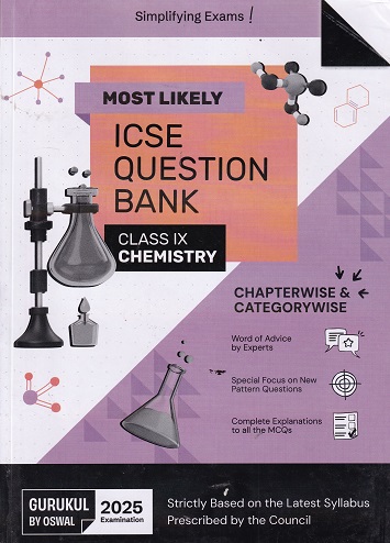 MOST LIKELY ICSE QUESTION BANK (Chapterwise & Categorywise) 2025 Class IX/Class 9th CHEMISTRY | Oswal Gurukul