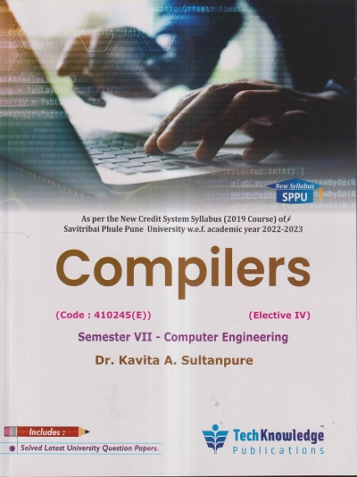 COMPILERS SEM VII COMPUTER ENGINEERING SPPU | DR. KAVITA A. SULTANPURE | TECHKNOWLEDGE