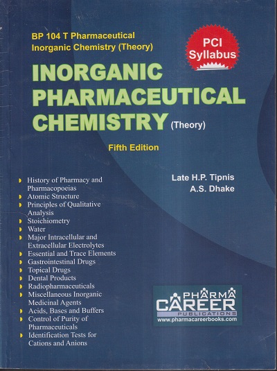 INORGANIC PHARMACEUTICAL CHEMISTRY (THEORY) | H. P. TIPNIS , A. S. DHAKE | CAREER