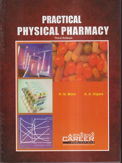 PRACTICAL PHYSICAL PHARMACY | H. N. MORE , A. A. HAJARE | CAREER