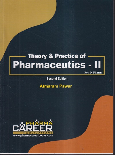 THEORY & PRACTICE OF PHARMACEUTICS- II FOR D. PHARM | ATMARAM PAWAR | CAREER