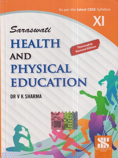 SARASWATI HEALTH AND PHYSICAL EDUCATION Class-XI/Class-11 | DR. V.K. SHARMA | New Saraswati House