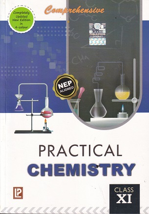 COMPREHENSIVE PRACTICAL CHEMISTRY For Class XI/Std. 11th CBSE | DR. N.K. VERMA, DR. B.K. VERMANI, DR. NEERA VERMA | Laxmi