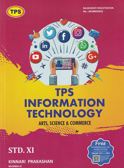 TPS INFORMATION TECHNOLOGY Std. XI/Std. 11th (Arts, Science & Commerce) | Kinnari Prakashan