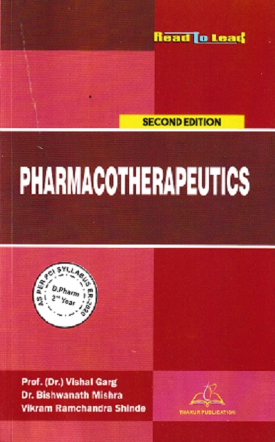PHARMACOTHERAPEUTICS | PROF. DR. VISHAL GARG, DR. BISHWANATH MISHRA, VIKRAM RAMCHANDRA SHINDE | THAKUR