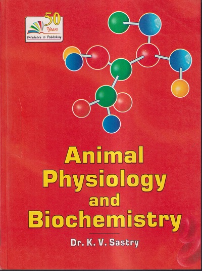 ANIMAL PHYSIOLOGY AND BIOCHEMISTRY | DR. V.K. SASTRY | RASTOGI