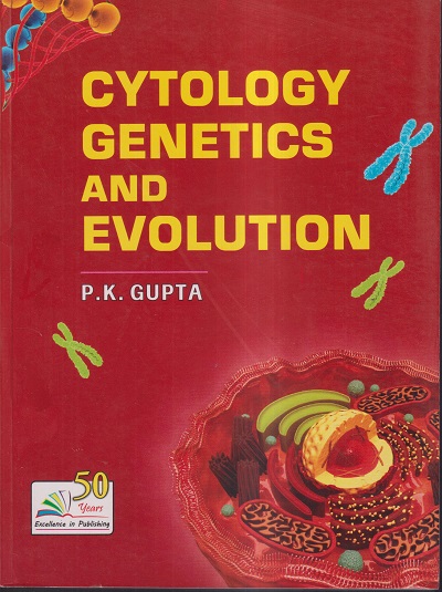 CYTOLOGY GENETICS AND EVOLUTION | P.K.GUPTA | RASTOGI