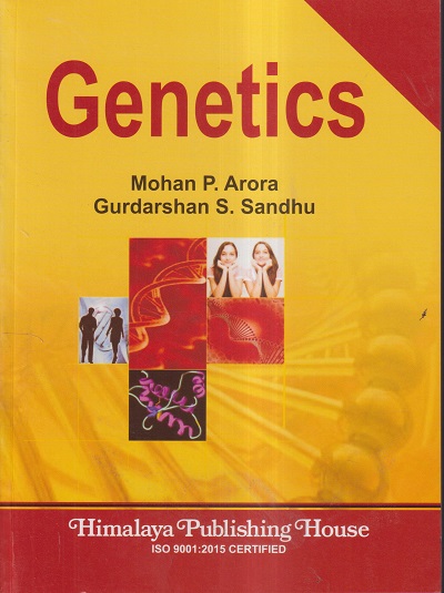 GENETICS | MOHAN P. ARORA, GURDARSHAN S. SANDHU | Himalaya Publishing House