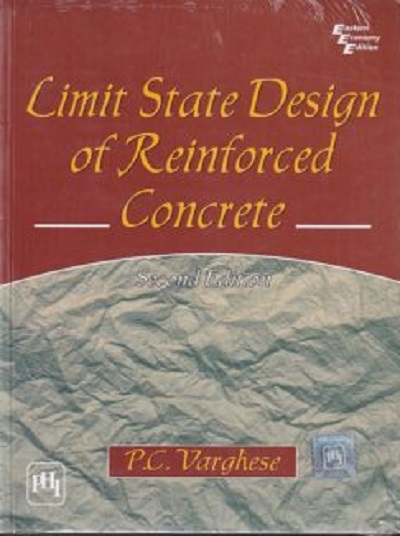 LIMIT STATE DESIGN OF REINFORCED CONCRETE | P. C. VARGHESE | PHI