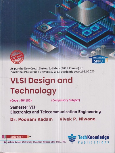 VLSI DESIGN AND TECHNOLOGY (E & TC Engg. Sem. 7) SPPU | DR. POONAM KADAM, VIVEK P. NIWANE | TechKnowledge Publications