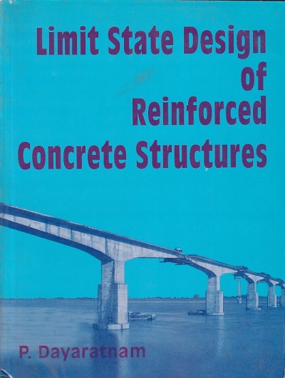 LIMIT STATES DESIGN OF REINFORCED CONCRETE STRUCTURES | P. DAYARATNAM | Oxford