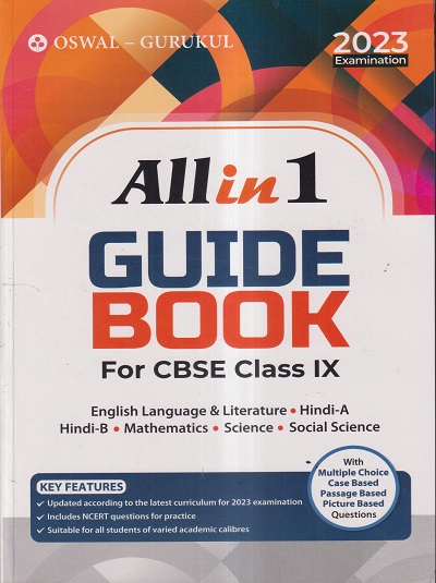 ALL IN 1 GUIDE BOOK FOR CBSE CLASS IX (2023 EXAMINATION) (ENGLISH LANGUAGE & LITERATURE, HINDI-A, HINDI-B, MATHEMATICS, SCIENCE, SOCIAL SCIENCE) | OSWAL GURUKUL PUBLICATIONS