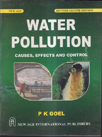 WATER POLLUTION (Causes, Effects and Control) | P. K. GOEL | New Age