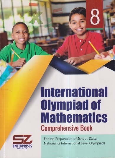 INTERNATIONAL OLYMPIAD OF MATHEMATICS Comprehensive Book Class 8 | SILVER ZONE