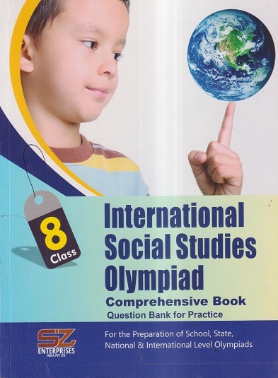 INTERNATIONAL SOCIAL STUDIES OLYMPIAD Comprehensive Book Class 8 | SILVER ZONE