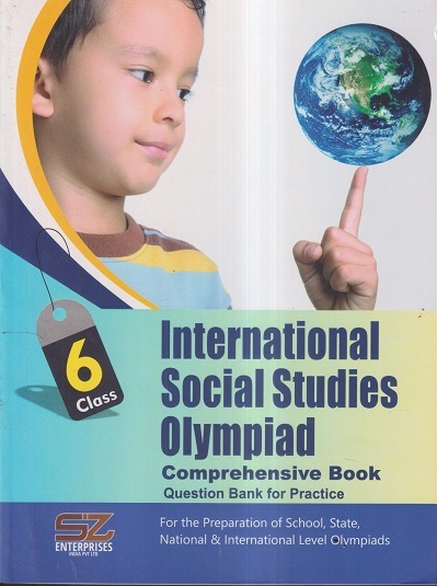 INTERNATIONAL SOCIAL STUDIES OLYMPIAD Comprehensive Book Class 6 | SILVER ZONE