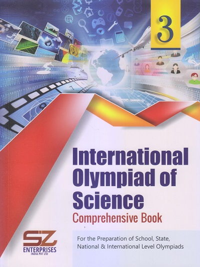 INTERNATIONAL OLYMPIAD OF SCIENCE Comprehensive Book Class 3 | SILVER ZONE