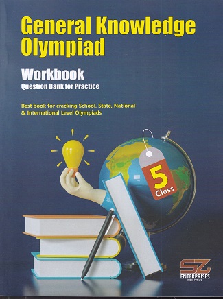 GENERAL KNOWLEDGE OLYMPIAD WORK Book Class 5 | SILVER ZONE