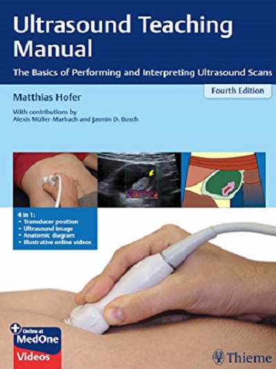ULTRASOUND TEACHING MANUAL (The Basics Of Performing And Interpreting Ultrasound Scans) | MATTHIAS HOFER | Thieme Medical Publishers
